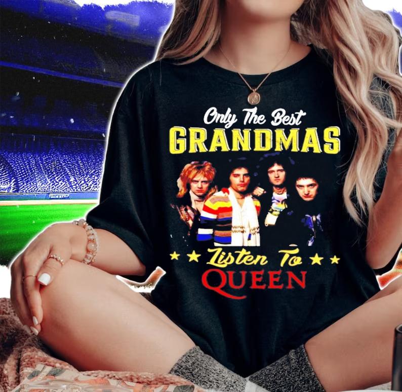 Only the best grandmas listen to Queen shirt