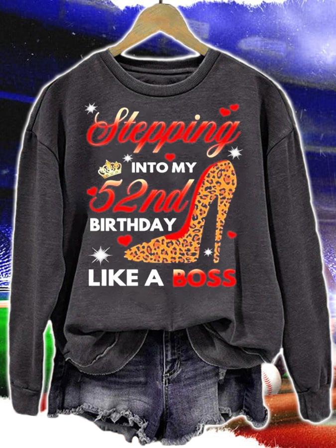 Stepping into my 52nd birthday like a boss shirt sweatshirt