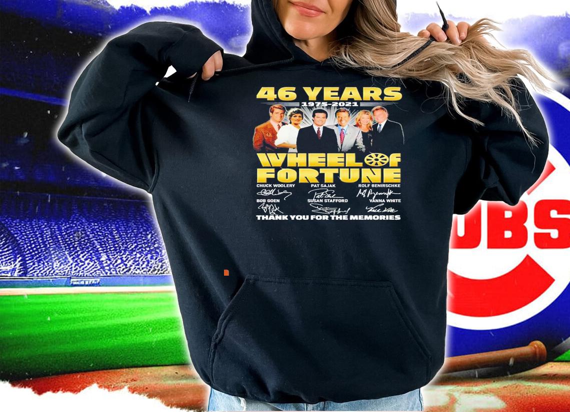 46 years 1975 2021 Wheelof Fortune signatures thank you for the memories shirt hoodie