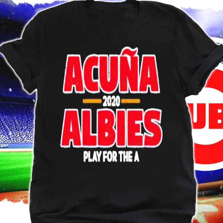 Acuna Albies 2020 play for the A shirt shirt