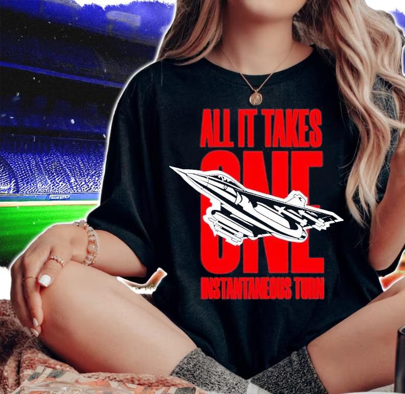 All it takes One Instantaneous Turn shirt woman shirt