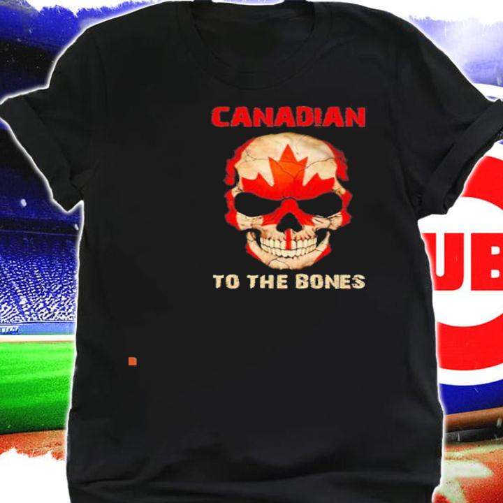 Skull Canadian to the bones shirt shirt