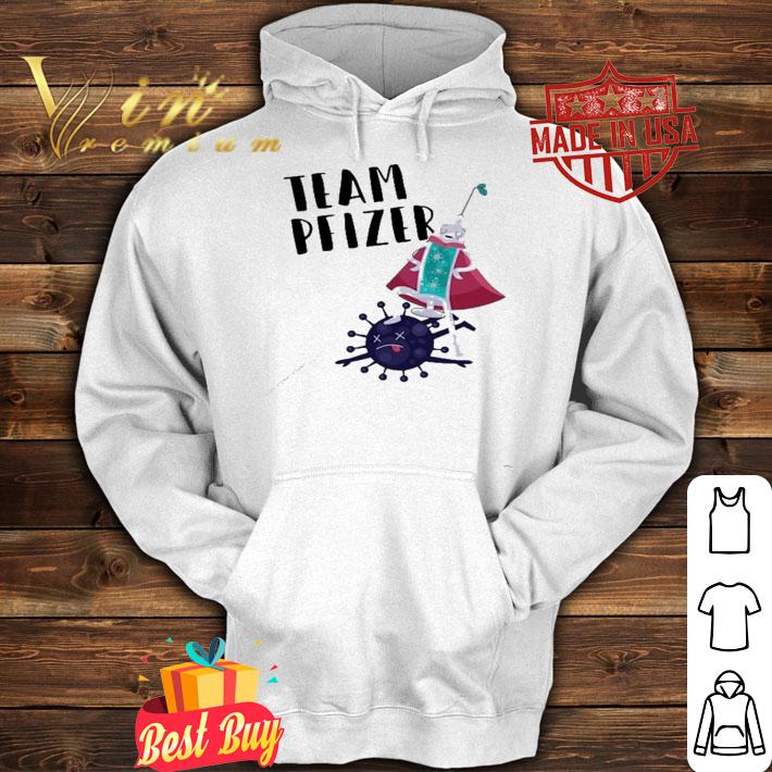 Vaccinated Team Pfizer 2021 Anti Covid 19 shirt hoodie