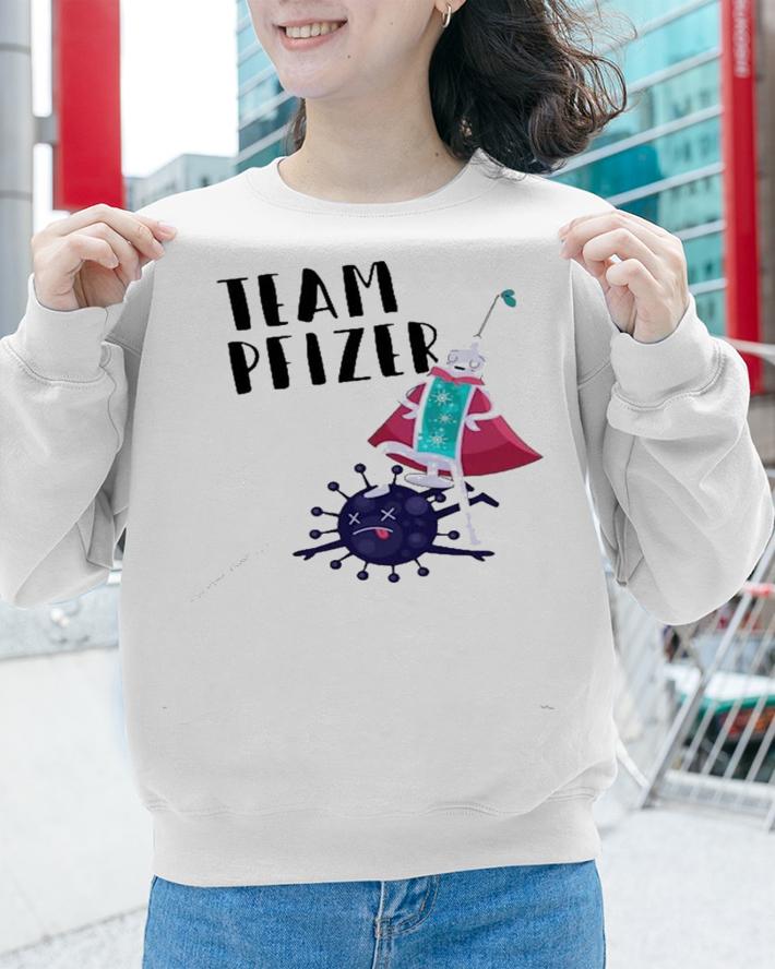 Vaccinated Team Pfizer 2021 Anti Covid 19 shirt sweatshirt