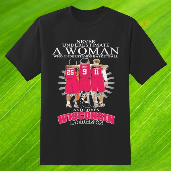 Never Underestimate A Woman Basketball And Loves Wisconsin Badgers Shirt