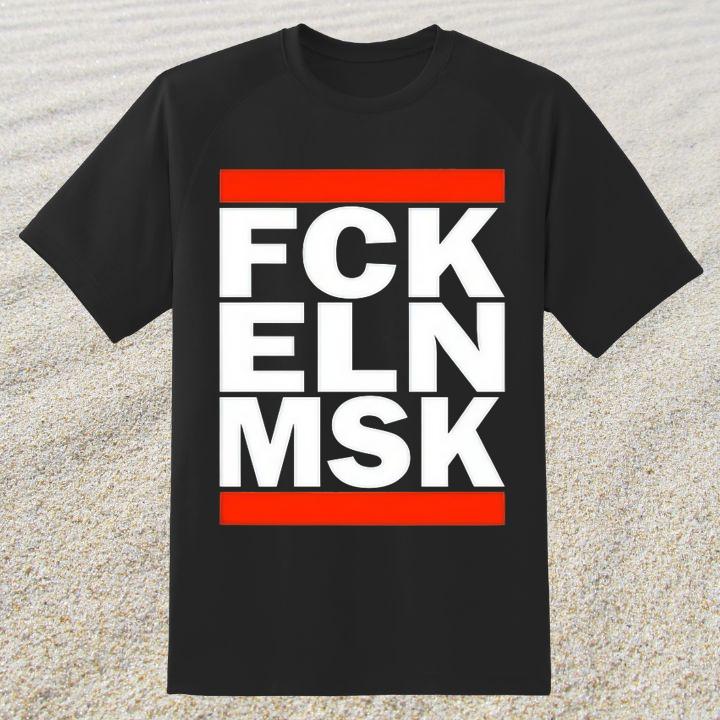 Elon Musk Fck Eln Msk T-Shirt