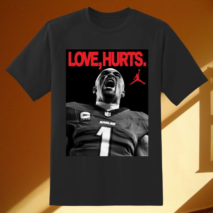 Jalen Hurts Love Hurts Jordan Eagles Super Bowl Lix Champions T-Shirt