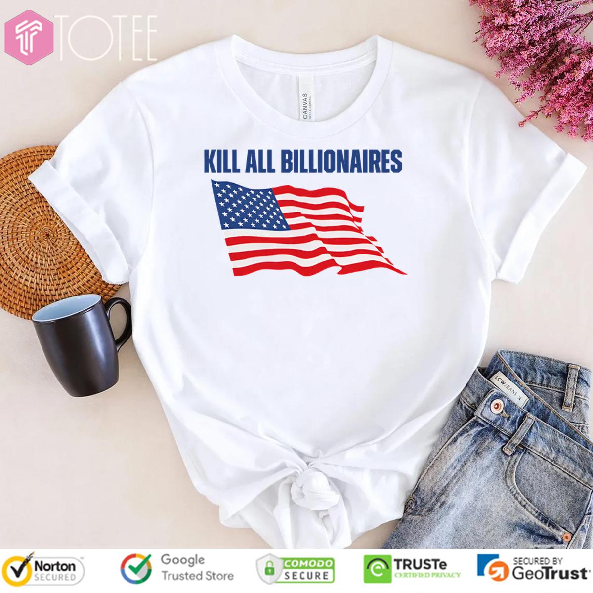 Kill All Billionaires American Flag T-Shirt