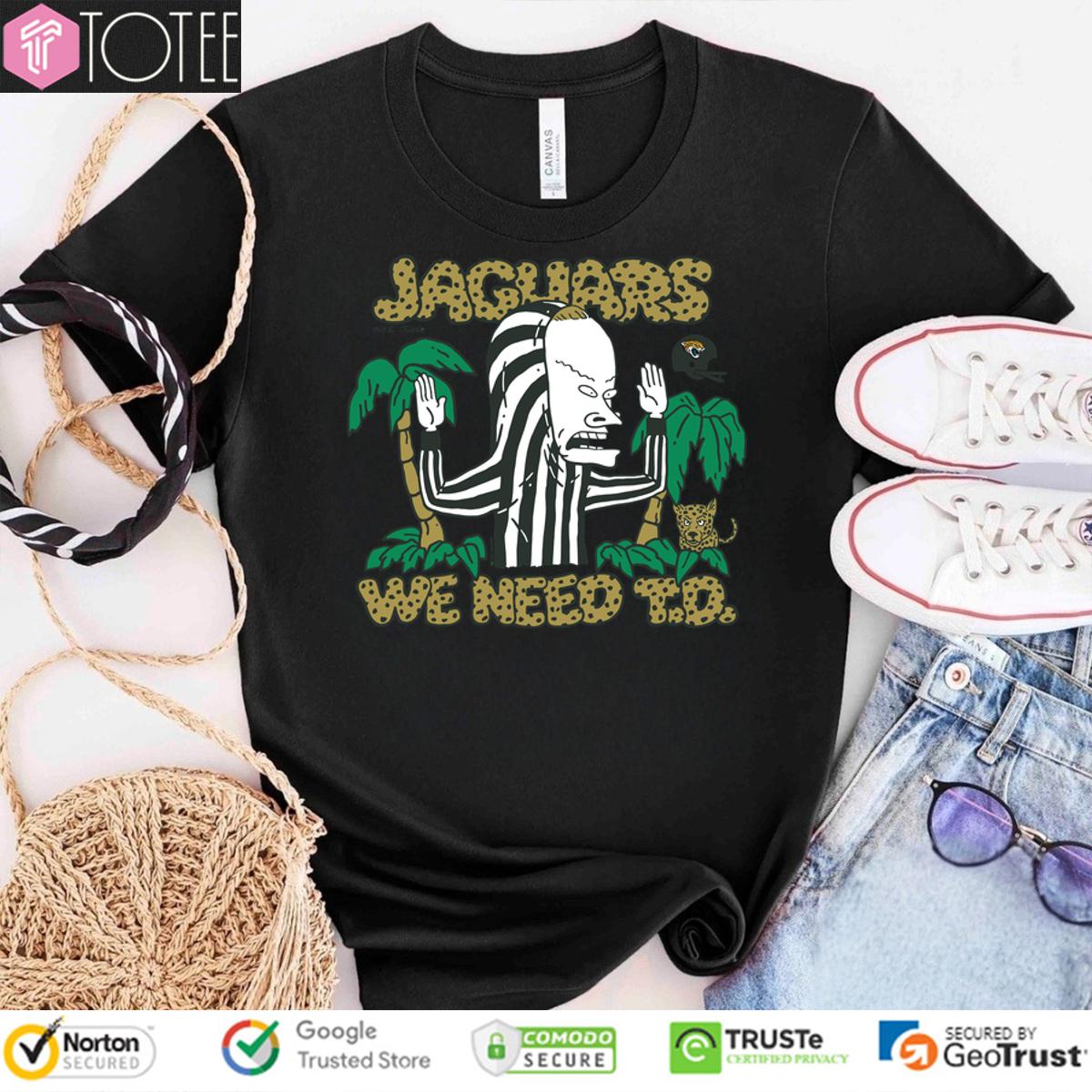 Beavis And Butt-Head Vs Jacksonville Jaguars We Need Td Shirt
