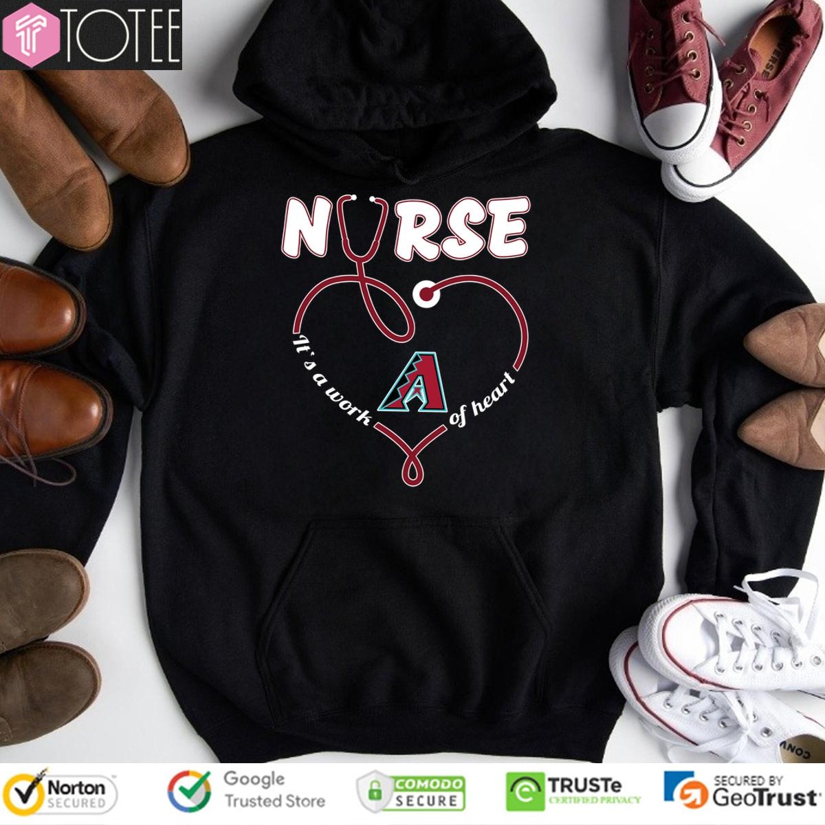 Arizona Diamondbacks Nurse Its A Work Of Heart Hoodie